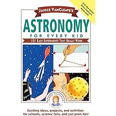 Astronomy for Every Kid: 101 Easy Experiment That Really Work