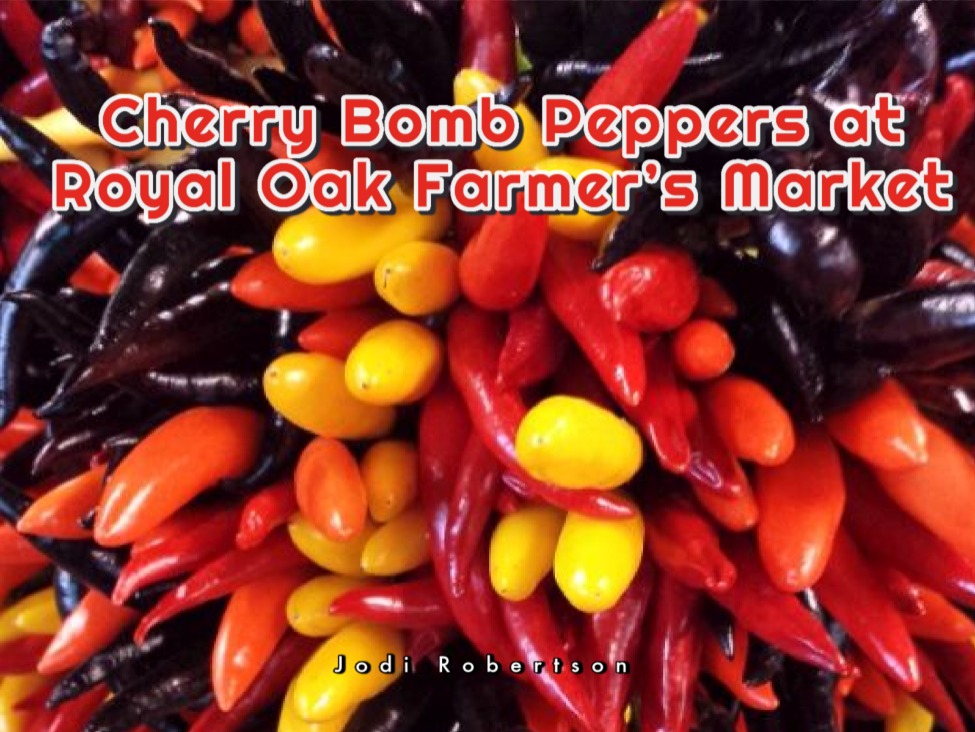 Cherry Bomb Peppers at Royal Oak Farmer's Market