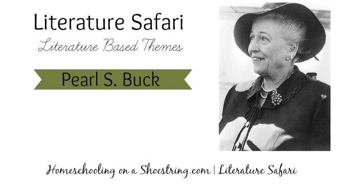 Pearl S. Buck Literature Based Themes - Homeschooling on a Shoestring