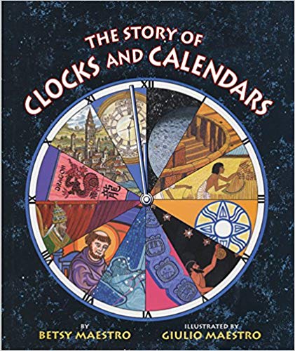 The Story of Clocks and Calendars by Betsy Maestro