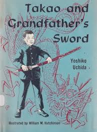 Takao and Grandfather's Sword by Yoshiko Uchida