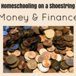 Money & Finance - Homeschooling on a Shoestring