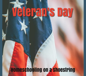 Veteran's Day Homeschooling on a Shoestring