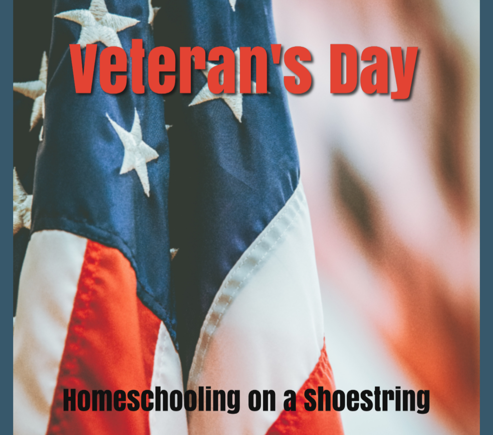 Veteran's Day Homeschooling on a Shoestring