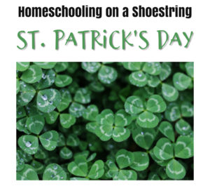 St. Patrick's Day Homeschooling on a Shoestring