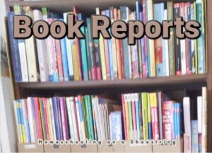 Books Book Report Homeschooling on a Shoestring