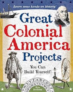 Great Colonial American Projects You Can Build Yourself by Kris Bordessa