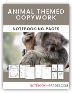 Animal Themed Copywork Notebooking Pages