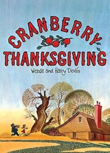 Cranberry Thanksgiving by Wende and Harry Devlin