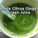 Apple Citrus Ginger Green Juice