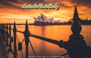 Australia Unit Study Homeschooling on a Shoestring Unit Safari