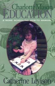 The Well-Trained Mind: A Guide to Classical Education at Home, by Susan Wise Bauer
