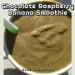 Chocolate Raspberry Banana Smoothie