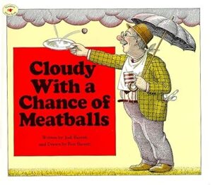 Cloudy With a Chance of Meatballs by Judi Barrett and Ronald Barrett Illustrator