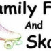 Family Fun And Skate