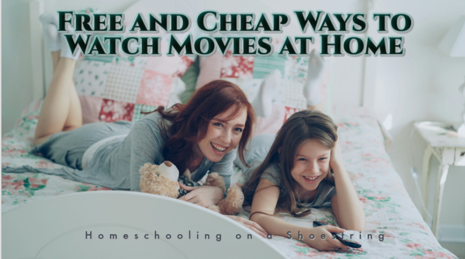 Free and Cheap Ways to Watch Movies at Home