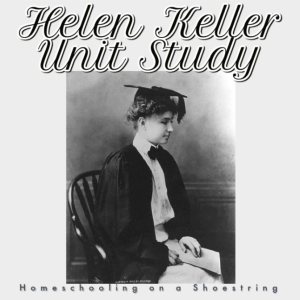 Helen Keller Unit Study