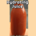 Hydrating Juice