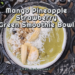 Mango Pineapple Strawberry Green Smoothie Bowl