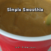 Simple Smoothie