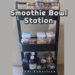 Smoothie Bowl Station